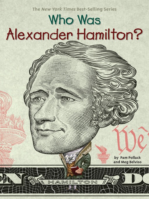 Title details for Who Was Alexander Hamilton? by Pam Pollack - Available